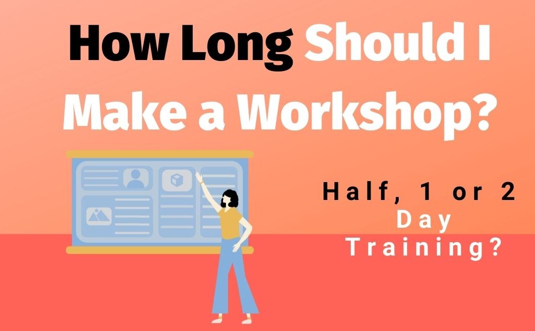 Ideal Workshop Length: How Long Should a Workplace Training Session Be?