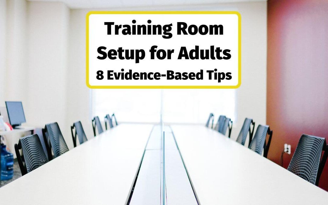 Training Room Setup for Adults: 8 Evidence-Based Tips for HR & Corporate Trainers