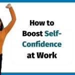 How to boost self-confidence at work