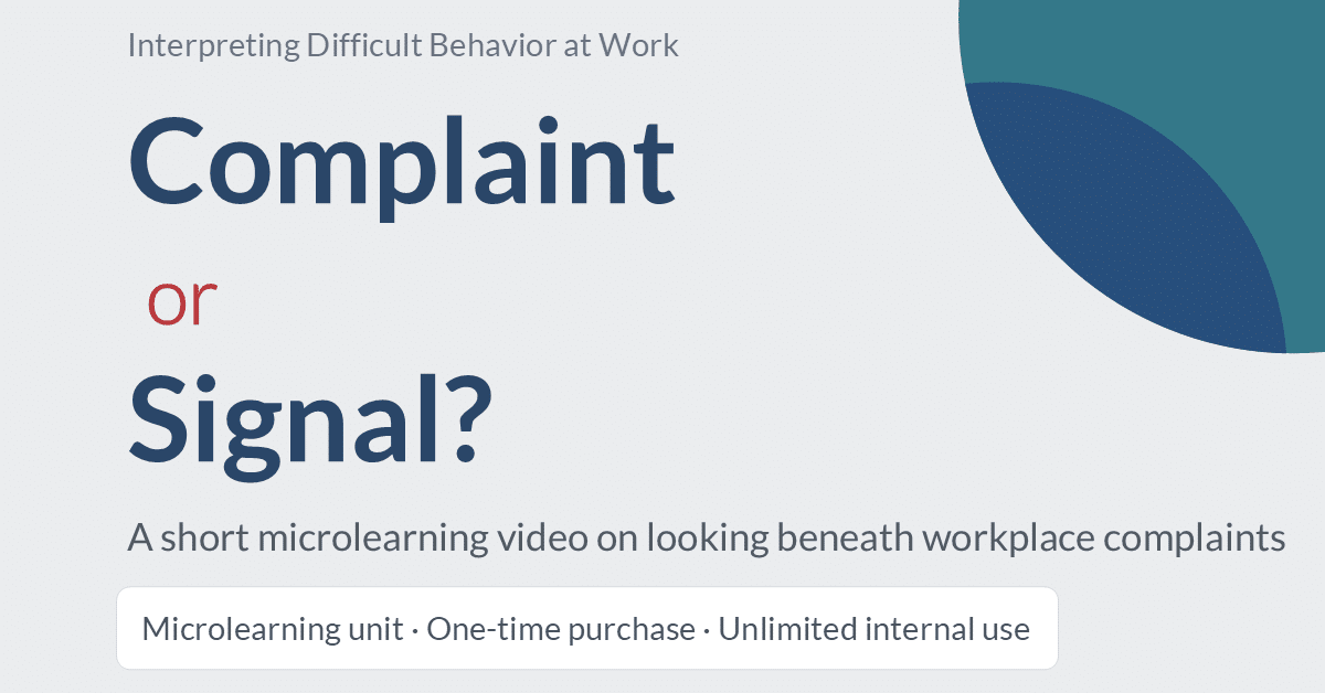 Workplace negativity microlearning video: Complaint or Signal training unit for managers and teams
